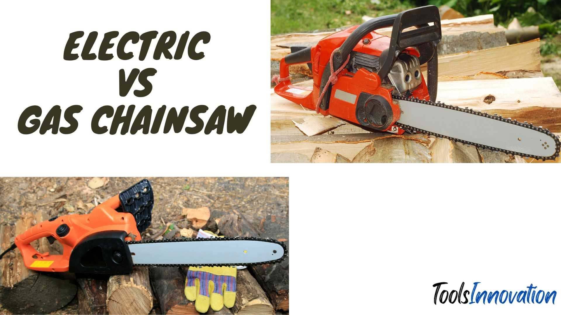 Electric VS Gas Chainsaw