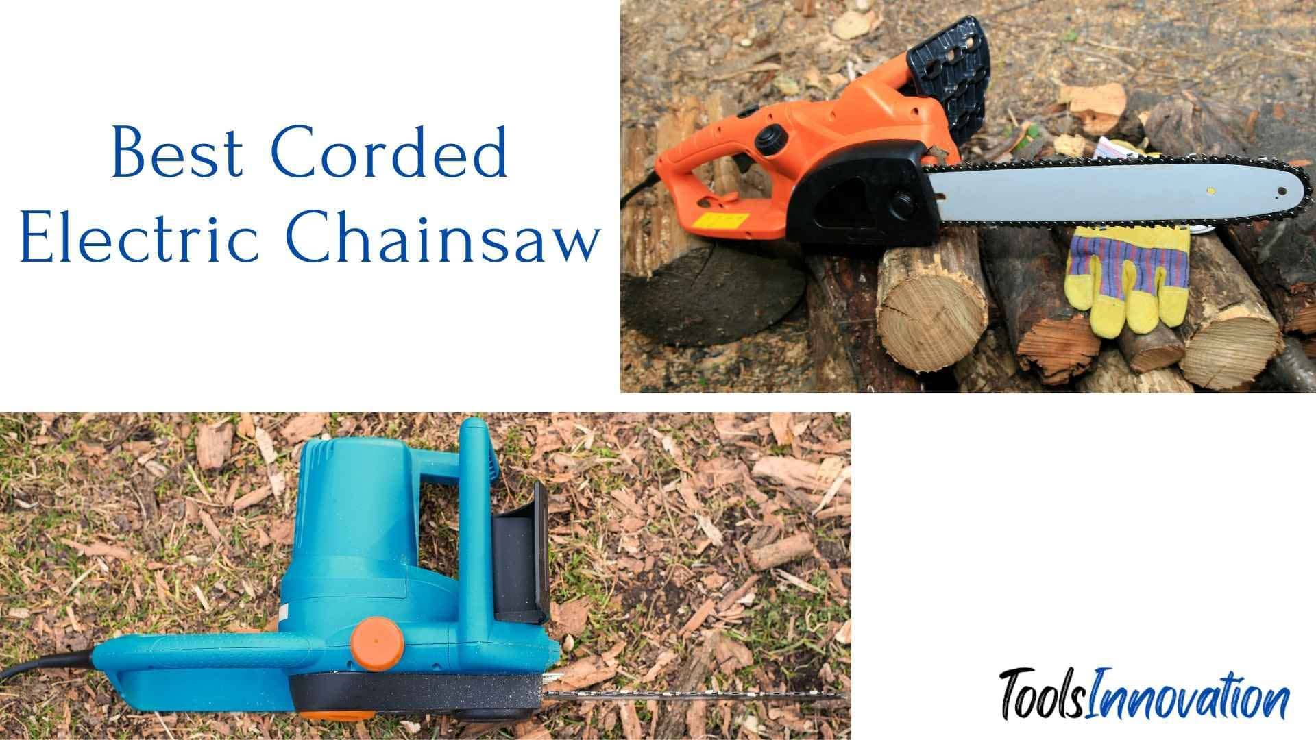 Best Corded Electric Chainsaw