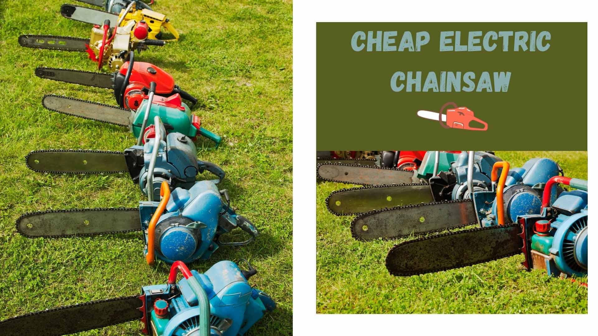 Cheap Electric Chainsaw