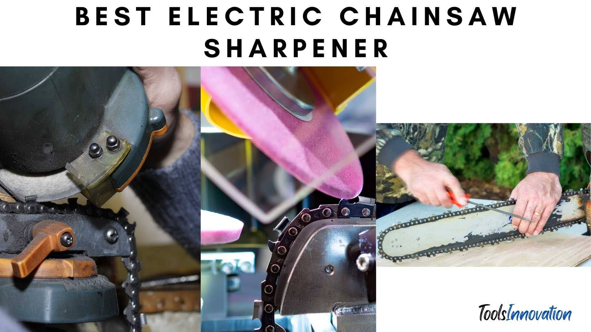 Best Electric Chainsaw Sharpener